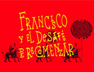 Francisco y el desafio de recomenzar